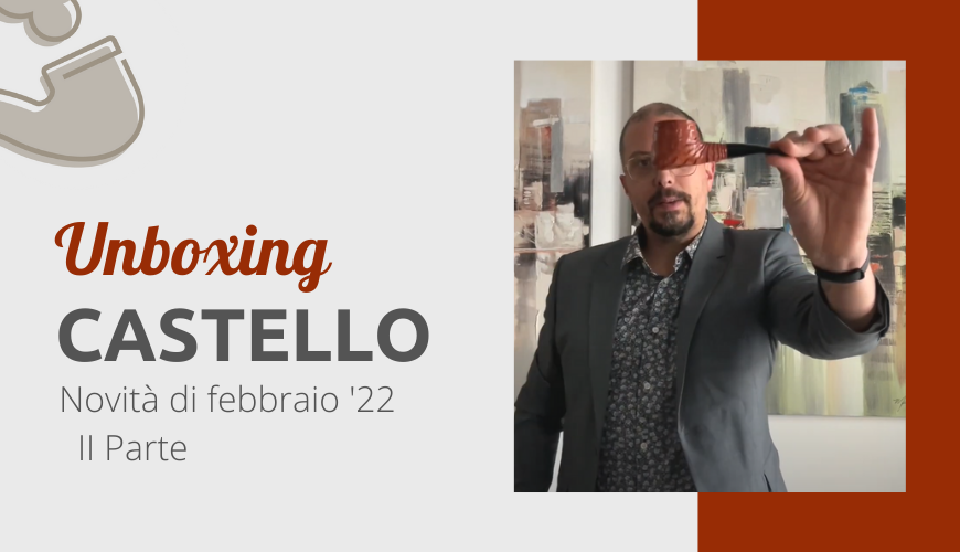 Unboxing Castello: novità febbraio 2022 - II PARTE