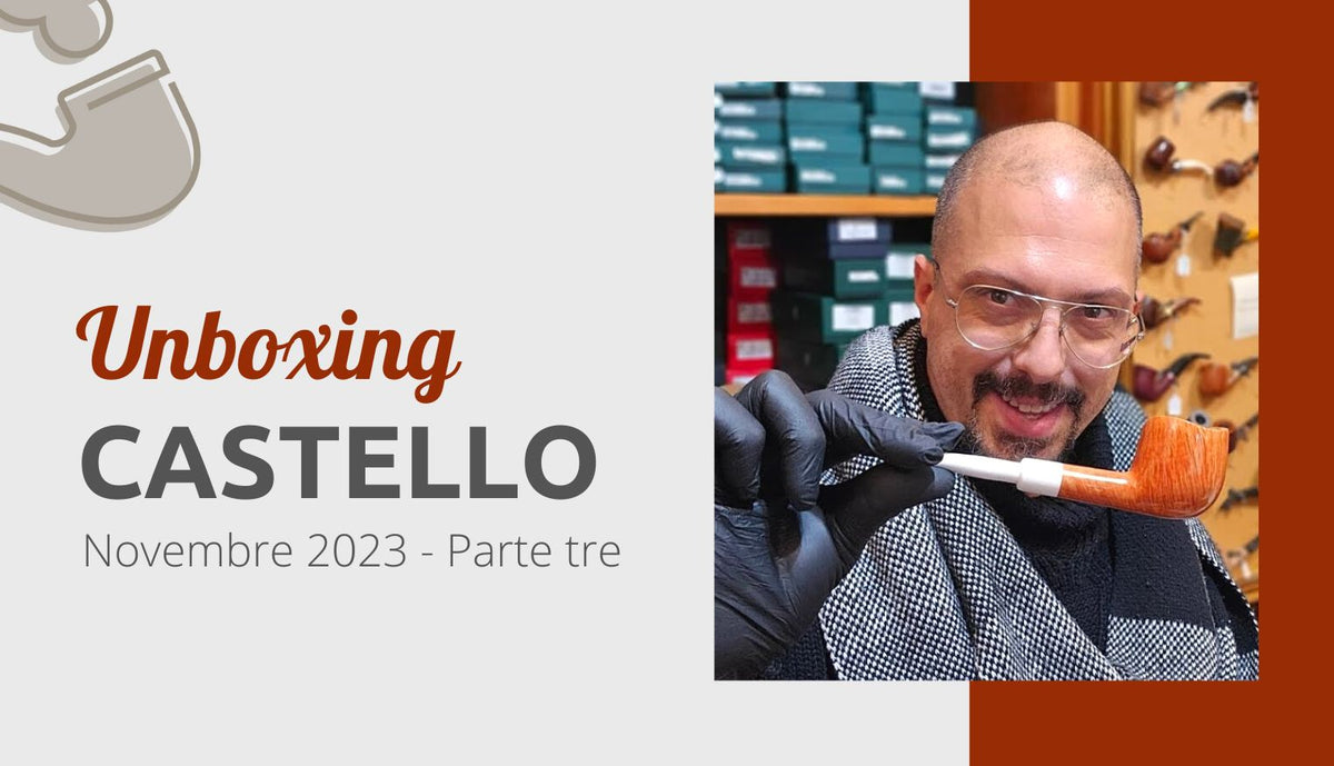 Unboxing pipe Castello - Parte 3