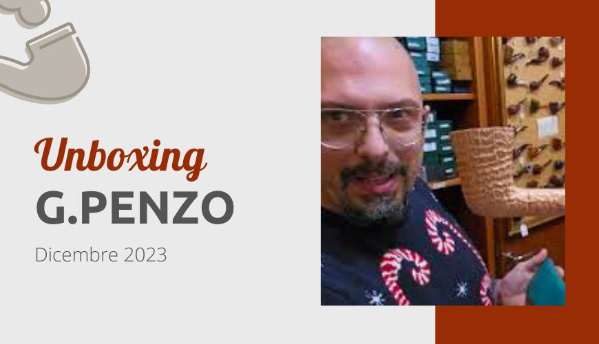 Unboxing G.Penzo Pipes Dicembre 2023
