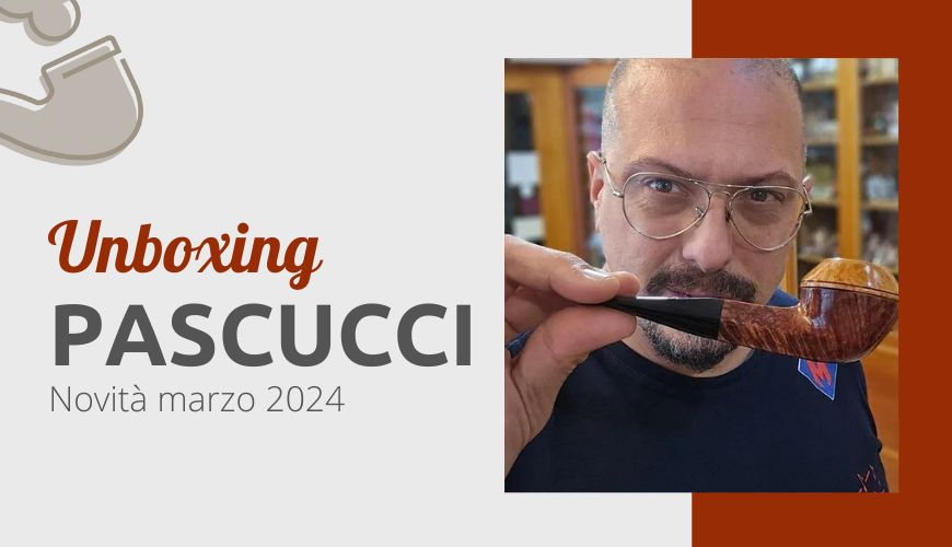 Unboxing Pascucci marzo 2024