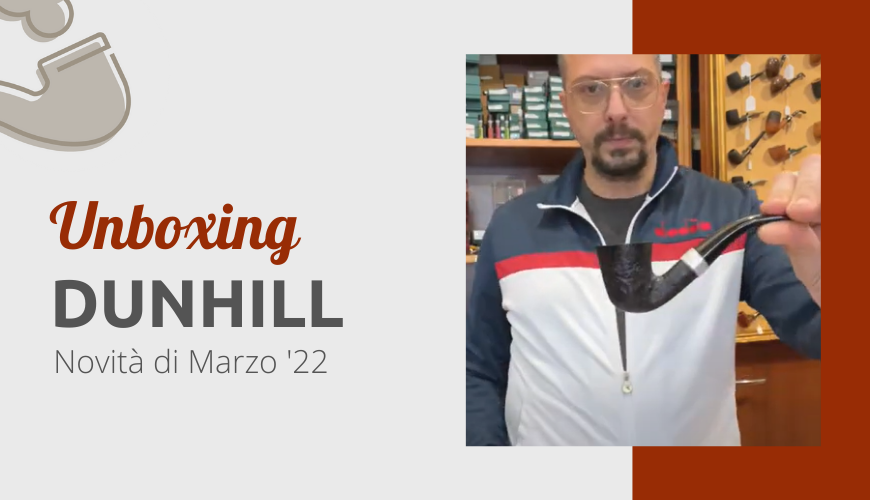 Unboxing Dunhill: novità marzo 2022