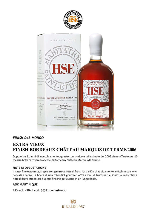 HSE RHUM AGRICOLE - FINISH DAL MONDO - EXTRA VIEUX BORDEAUX CHÂTEAU MARQUIS DE TERME 2006 - c.a.